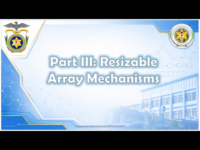 Part III: Resizable Array Mechanisms