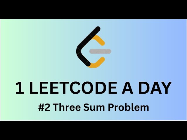 LeetCode Three Sum Problem – Optimal Solution Explained (with Code) #15
