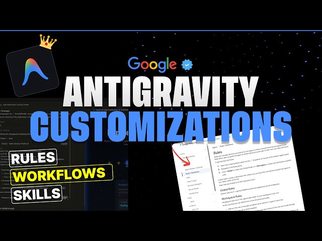 Antigravity Customization Features That 10X Your Coding Speed