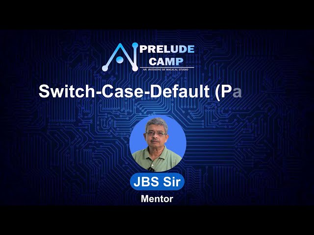 Decision Statement: switch-case (Part 2) | Mastering C from Zero! @PreludeCamp