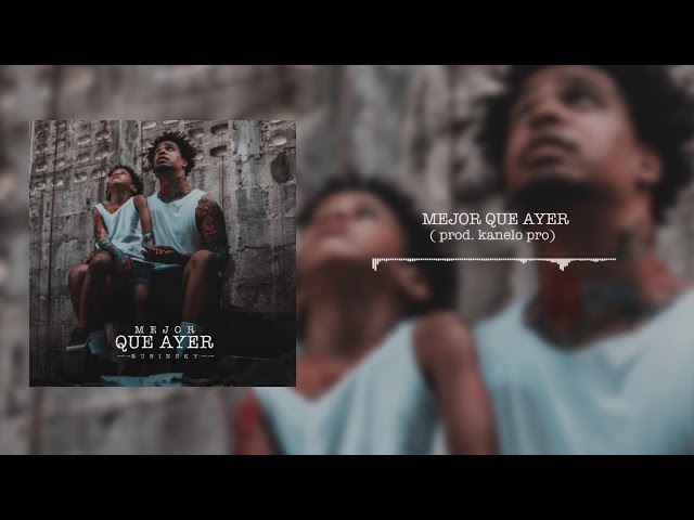 9- Mejor que ayer. (Prod. Kanelo pro.)