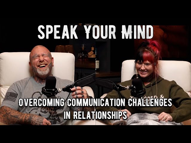 Speak Your Mind: Overcoming Communication Challenges in Relationships | 2 Be Better Podcast S2E3