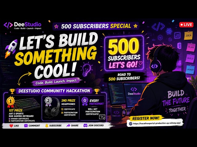 🚀 LET'S BUILD SOMETHING COOL! 🔥 | 500 Subscribers Special + DeeStudio Community Hackathon 💜