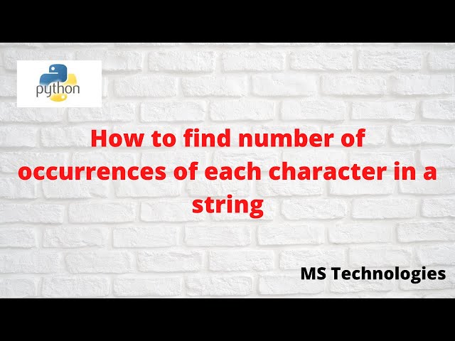 How to find number of occurrences of each character in a string in Python | MS Technologies