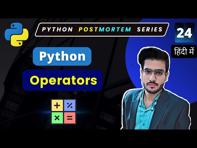 Operators in Python | Python Full Course #24