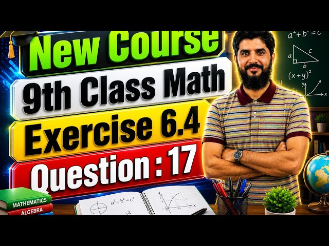 9th Class Math Exercise 6.4 Question 17 | Complete Step-by-Step Solution | Trigonometry & Bearings
