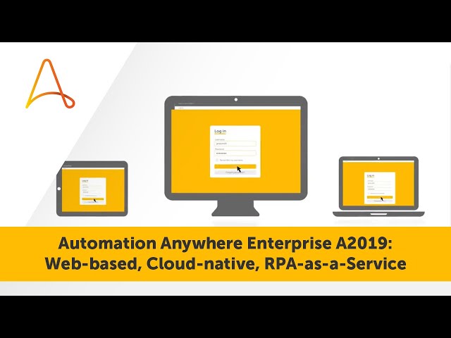 Automation Anywhere RPA Platform | Web-based, Cloud-native, RPA-as-a-Service Platform | A2019