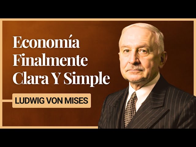 Mises Para Principiantes: 10 Conceptos Fundamentales Explicados