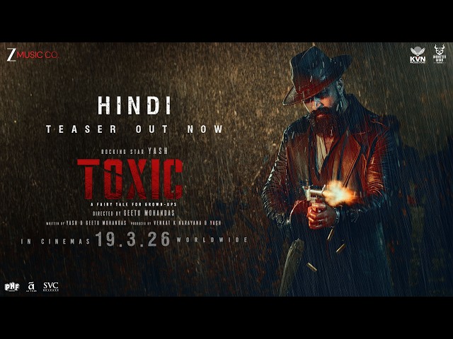 Toxic Official Hindi Teaser | Rocking Star Yash | Kiara, Nayanthara, Huma, Tara, Rukmini | Geetu M