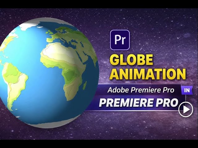 Globe Animation Adobe Premiere Pro tutorial