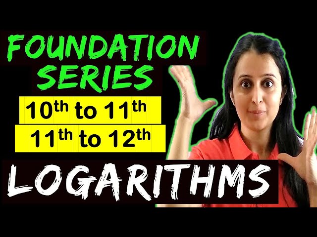 Logarithms | Class 11 Maths  CBSE + JEE + NDA | Foundation Series | Bridge Course |
