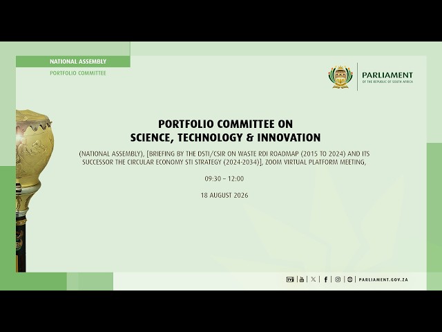 Portfolio Committee on Science, Technology & Innovation, 18 August 2026