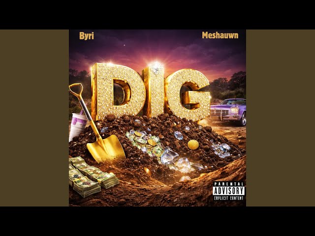 Dig (feat. Byri)