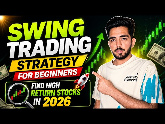 Swing Trading Strategy for Beginners | How to Find High Return Stocks in 2026