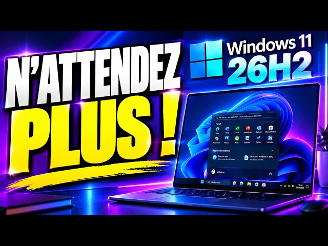Windows 11 26H2 AVANT tout le monde : voici comment l’installer !