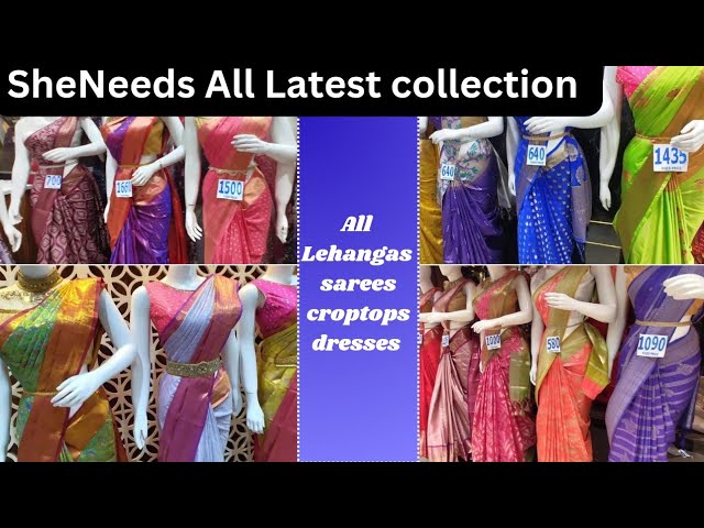SHE NEEDS Latest Sarees || Dilsukhnagar || She Needs Saree world | New Sarees updated | Fancy Sarees