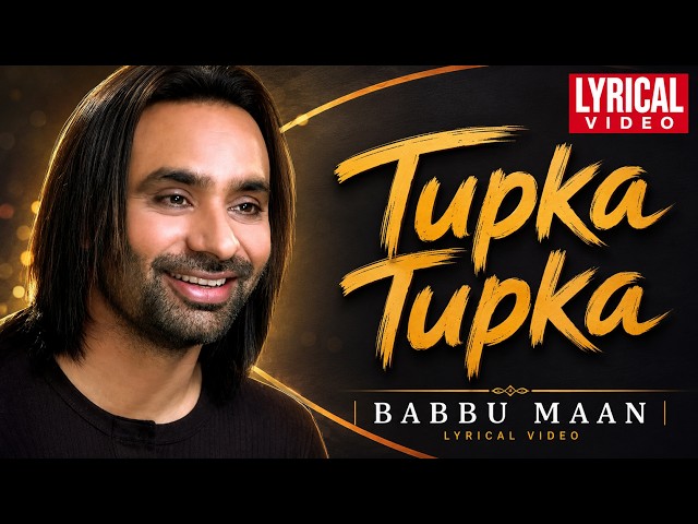 Tupka Tupka (Lyrical) – Babbu Maan | Tu Meri Miss India | Superhit Punjabi Bhangra Song