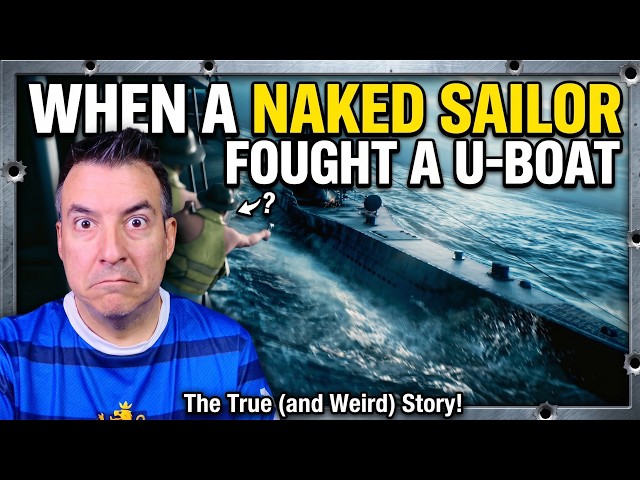 When a Naked Sailor Fought A U-Boat - Yarnhub Reaction
