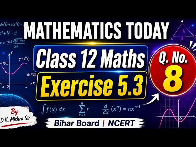 Class 12th Math Exercise 5.3 Question Number 8