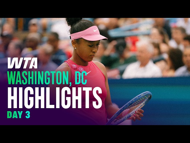Day 3 in Washington, DC with Osaka, Eala & more | WTA Match Highlights