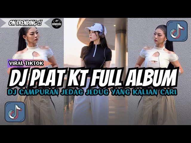 DJ PLAT KT BREAKBEAT NONSTOP TERBARU VERSION 2026 AUTO GELENG GELENG JEDAG JEDUG VIRAL TIKTOK🎵