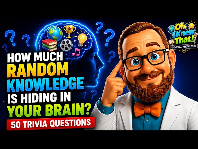 How Much Random Knowledge Is Hiding in Your Brain? | 50 Trivia Questions