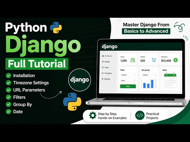 Python Django Full Tutorial Installation, Timezone Settings, URL Parameters, Filters, Group By, Date