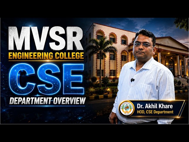 Best Engineering Colleges in Hyderabad for CSE: MVSR Engineering College Campus & Placement Reality