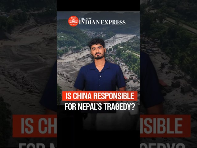 Nepal Disaster | Did China's infrastructure footprint indirectly lead to Nepal floods?