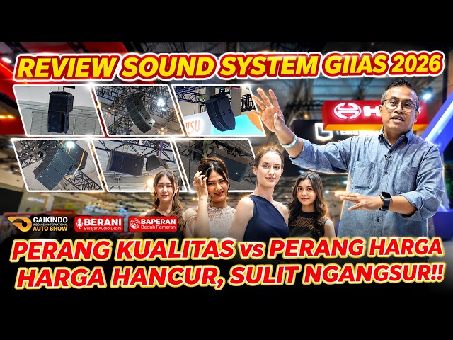 HARGA SOUND SYSTEM HANCUR DI GIIAS 2026‼️ SULIT NGANGSUR SON!! - LIPUTAN LANGSUNG BARENG PAK LURAH🔥