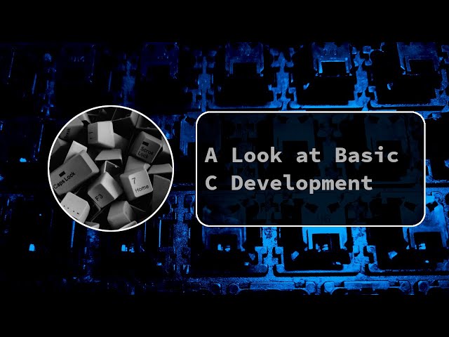 A Look at C Development