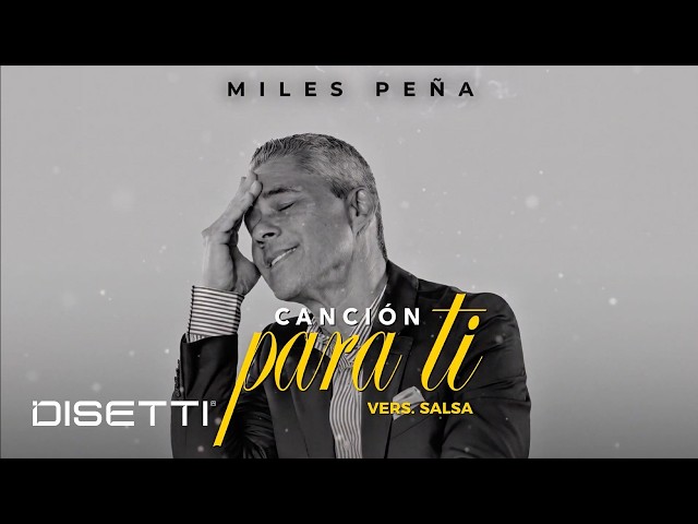 Miles Peña - Canción para Ti (Video Letra)