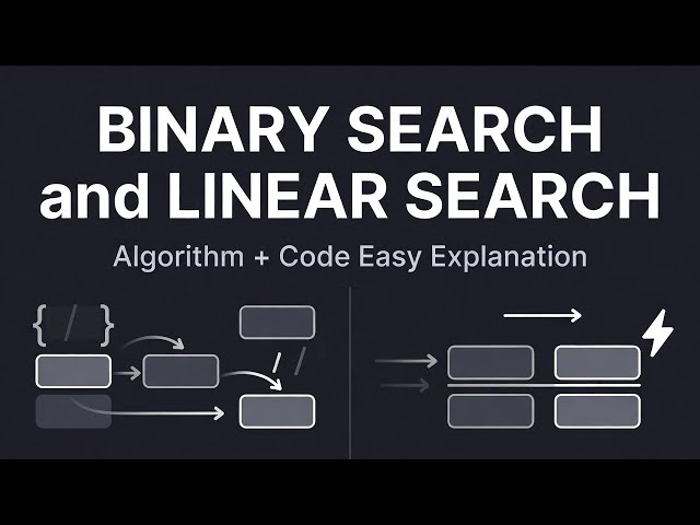 #10 Binary Search & Linear Search | Algorithm + Code | Easy Explanation || ONE SHOT