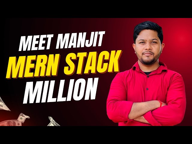 Manjeet - Mern Stack to Million Course Review