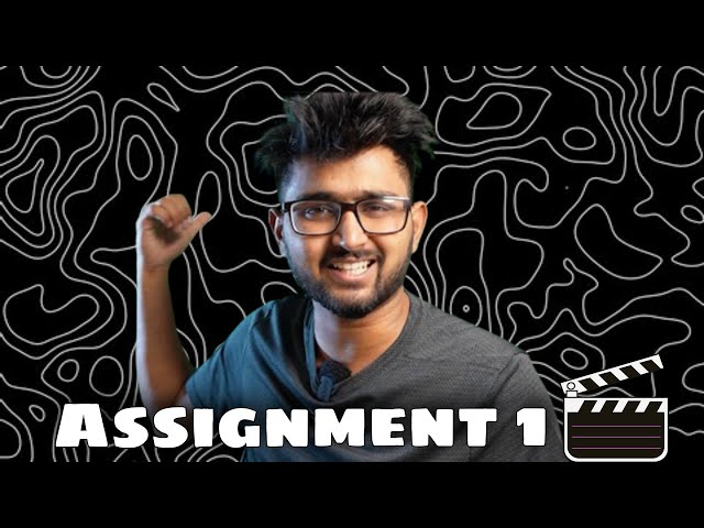 Assignment 1 of Not just a video editing course