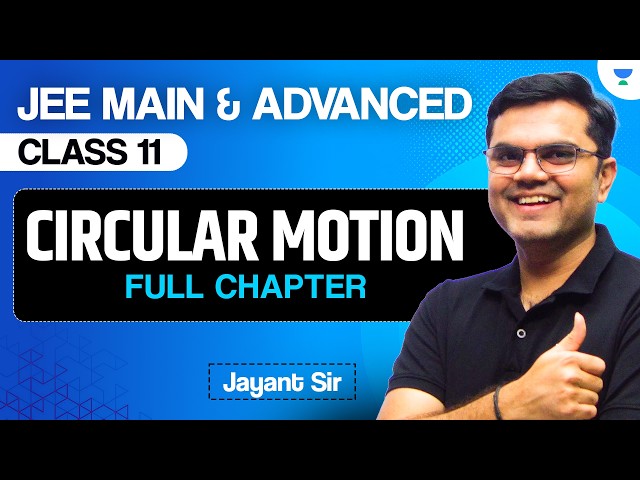 Circular Motion | Class 11 | JEE Main & Advanced 2028