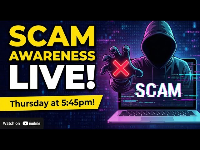 1/22/2026 - Scam Awareness Live! Learn About Recent Scams and How to Stay Safe Online from Scammers