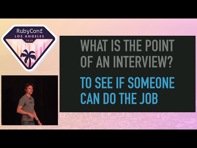 RubyConf 2018 - Refactoring the Technical Interview by Mark Siemers