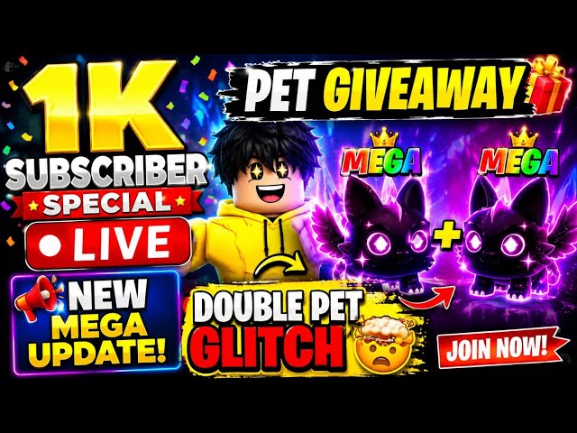 🔴 LIVE GIVEAWAY 🥳 1K SPECIAL GIVEAWAY 😊 DOUBLE PET GLITCH 🤯 NEW MEGA UPDATE STEAL A PET