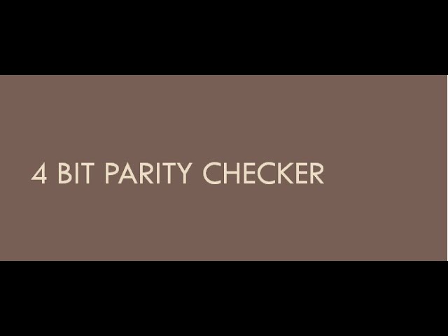 4 BIT PARITY CHECKER