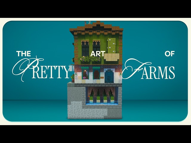The Art of Making Pretty Farms