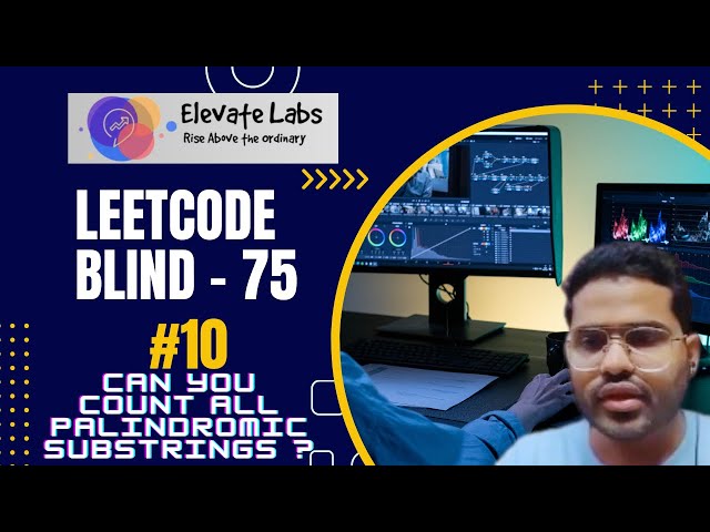 Count Palindromic Substrings | LeetCode Detailed Solution | Blind 75 #10