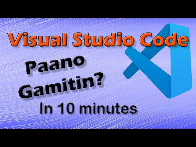 Paano gamitin ang Visual Studio Code Editor.