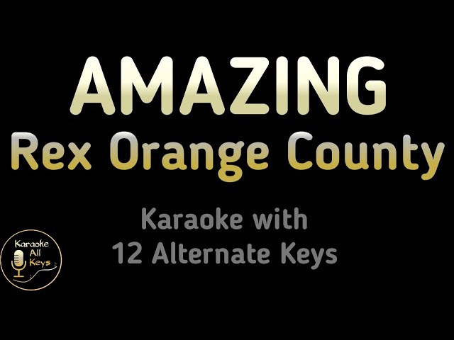 AMAZING Karaoke - Rex Orange County Instrumental Lower Higher Female Original Key