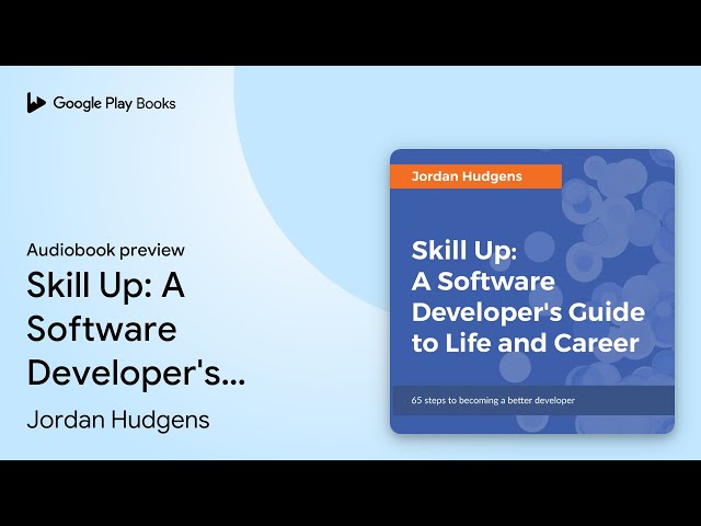 Skill Up: A Software Developer's Guide to Life… by Jordan Hudgens · Audiobook preview
