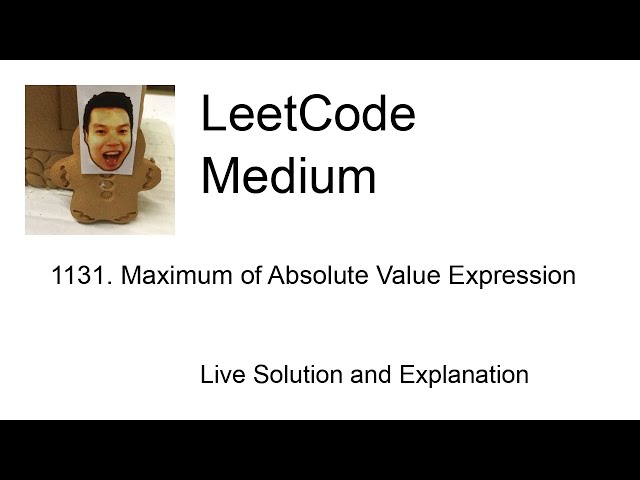 1131. Maximum of Absolute Value Expression (Leetcode Medium)
