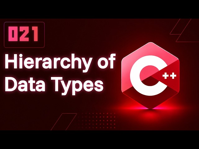 C++ Practice #021 ➜ Hierarchy of Data Types