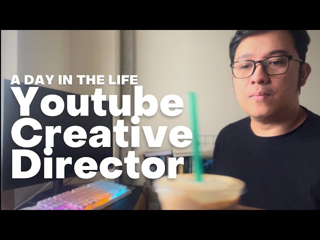 A day in the life of a Youtube Creative Director