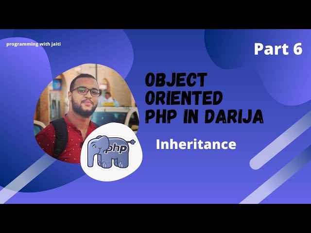 OOP PHP darija - Inheritance for beginners // 06