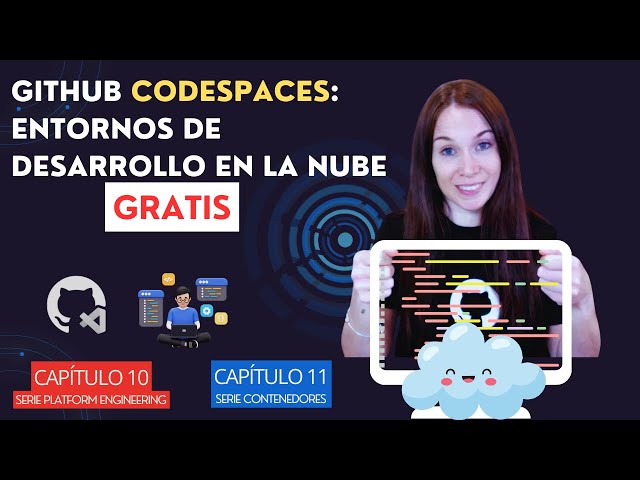 10-11. GitHub Codespaces 🚀 para tus entornos de desarrollo remotos GRATIS